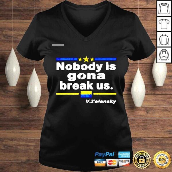 Nobody is gona break us V Zelensky shirt - Image 2