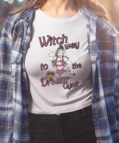 Witch Way To The Dream Gym Shirts