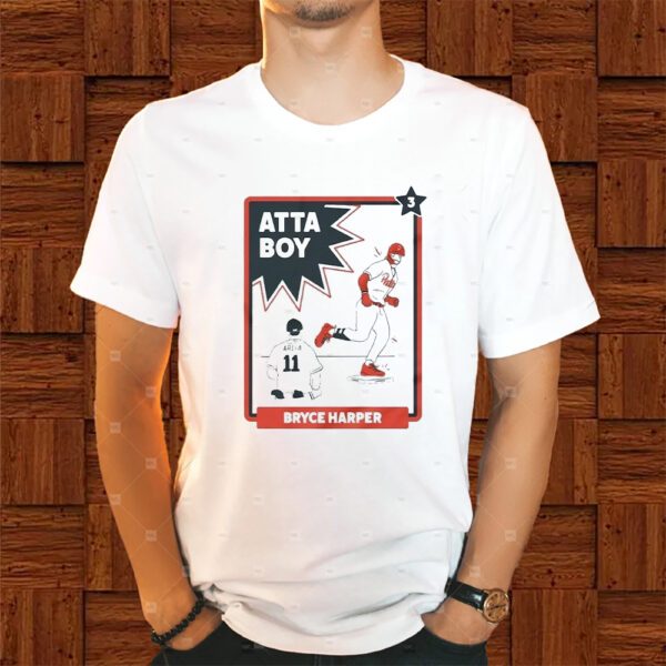 Atta Boy Bryce Harper Shirts