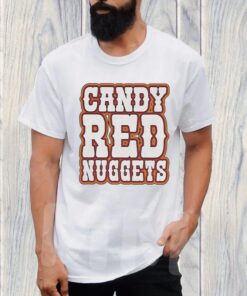 Candy Red Nuggets T-Shirt