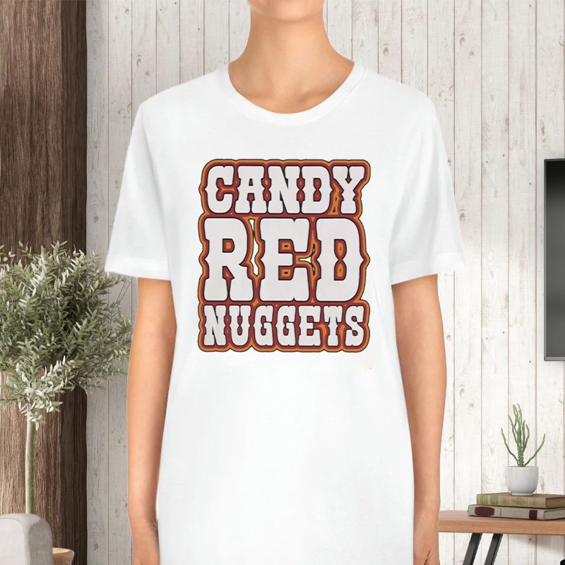 Candy Red Nuggets T-Shirt 4 Candy Red Nuggets TShirt