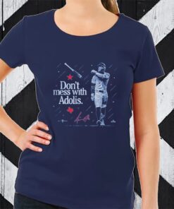 Don’t Mess With Adolis T-Shirt