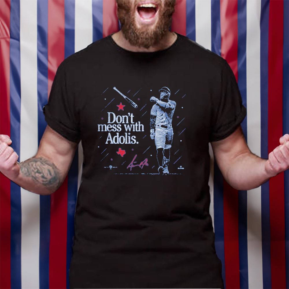 Don’t Mess With Adolis T-Shirt 4 Don’t Mess With Adolis TShirt