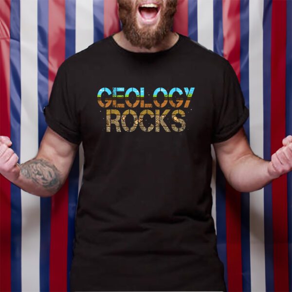 Geology Rocks Rock Collector Geologist Geode Hunter T-Shirt