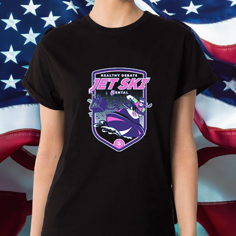 Healthy Debate Jetski Rental T-Shirt 4 Healthy Debate Jetski Rental Shirt