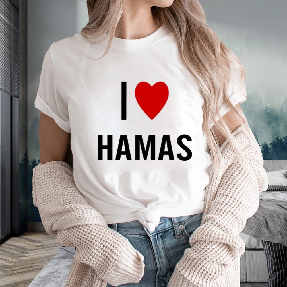 I Love Hamas T-Shirt 4 I Love Hamas T-Shirts
