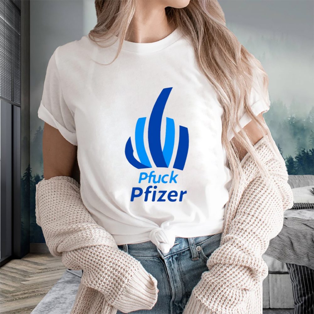 Lori Petersen Pfuck Pfizer T-Shirtt