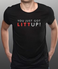 Louis Litt You Just Got Litt Up T-Shirtt