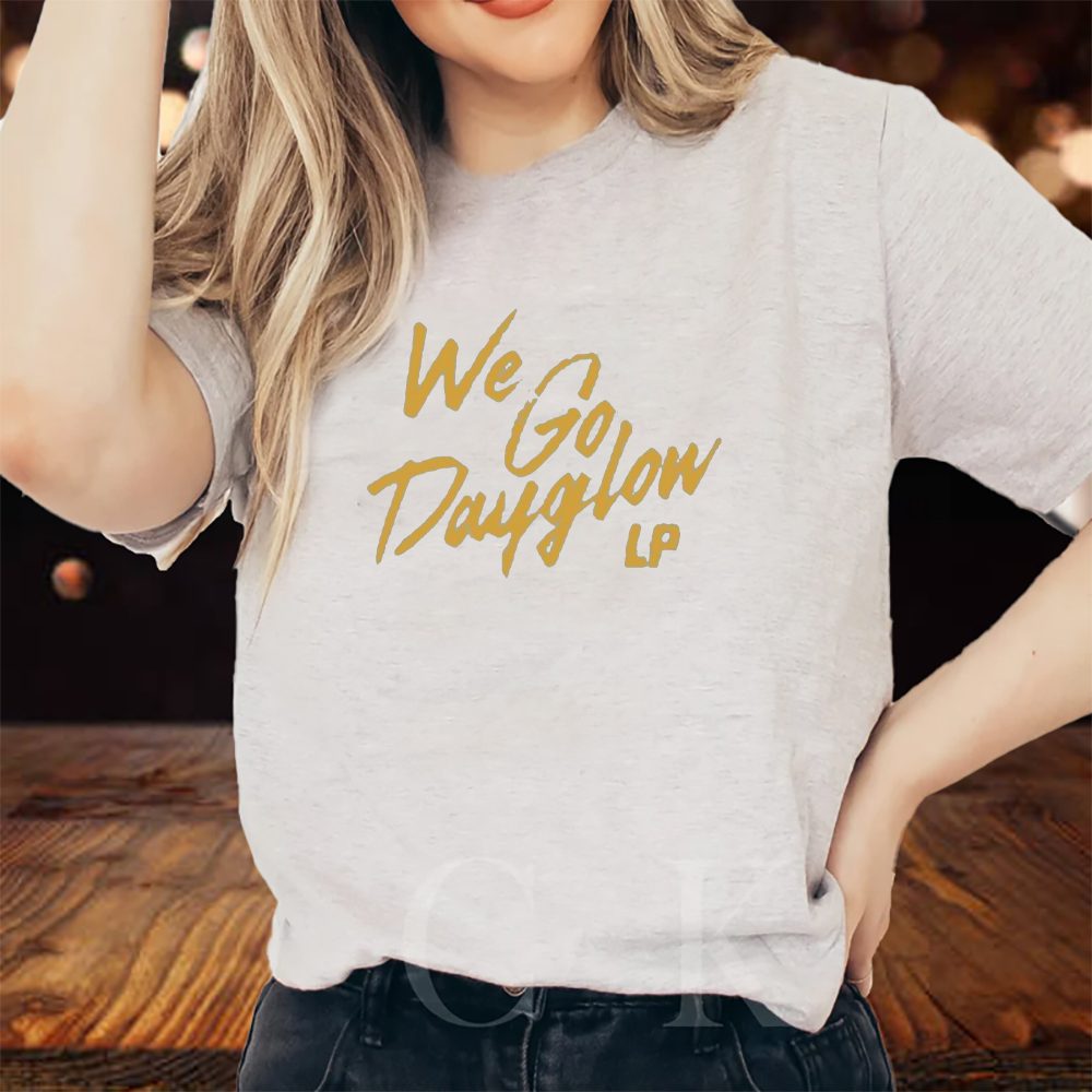 Love Lines We Go Dayglow We Can't Say No T-Shirt 4 Love Lines We Go Dayglow We Can't Say No T-Shirts