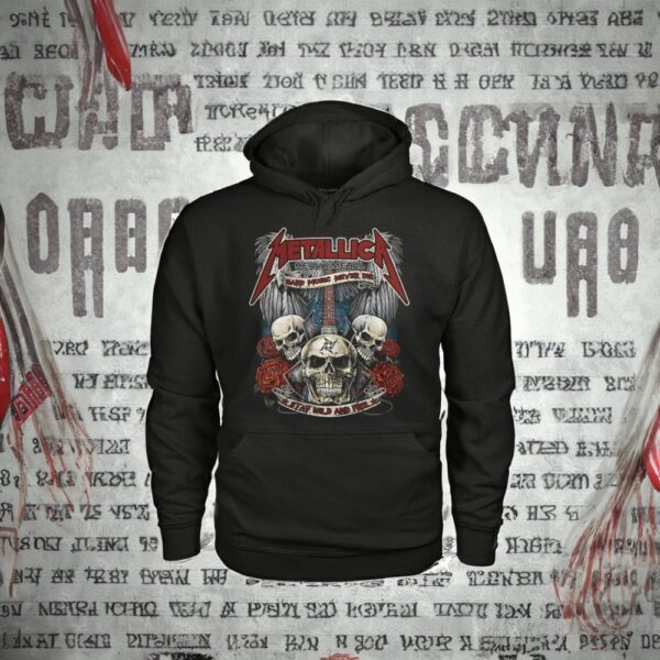 Metallica Heavy Metal Hard Music Never Die Stay Wild And Free Shirts