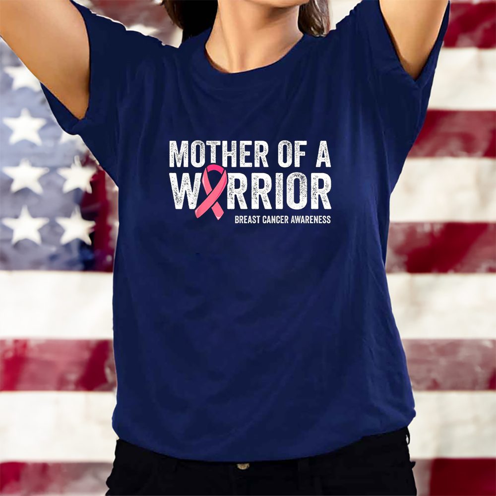 Mother Of A Warrior Shirt Women Breast Cancer Daughter T-Shirt 4 Mother Of A Warrior Shirt Women Breast Cancer Daughter T-Shirts
