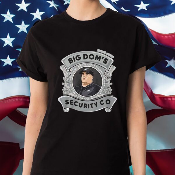 Nick Sirianni Coach Big Dom’s Security Co Shirts