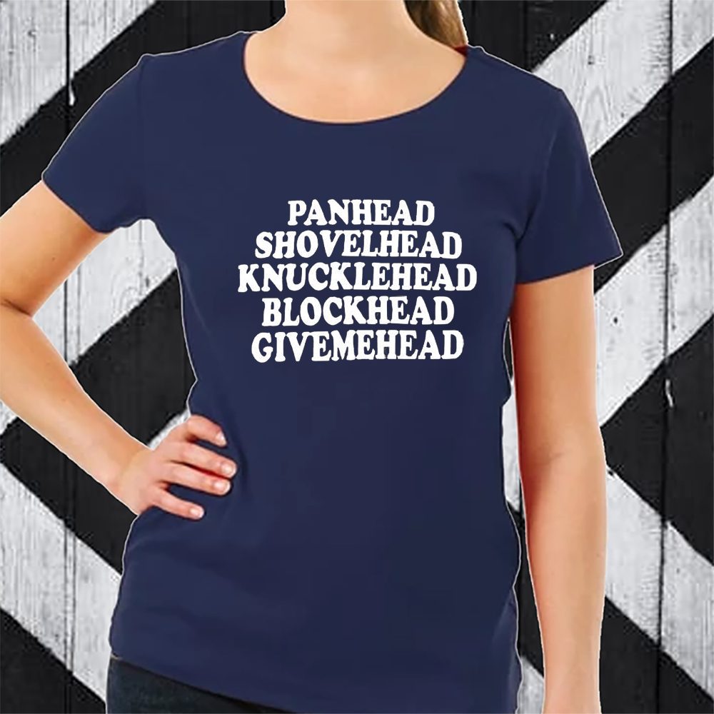 Panhead Shovelhead Knucklehead Blockhead Givemehead T-Shirt 4 Panhead Shovelhead Knucklehead Blockhead Givemehead TShirt