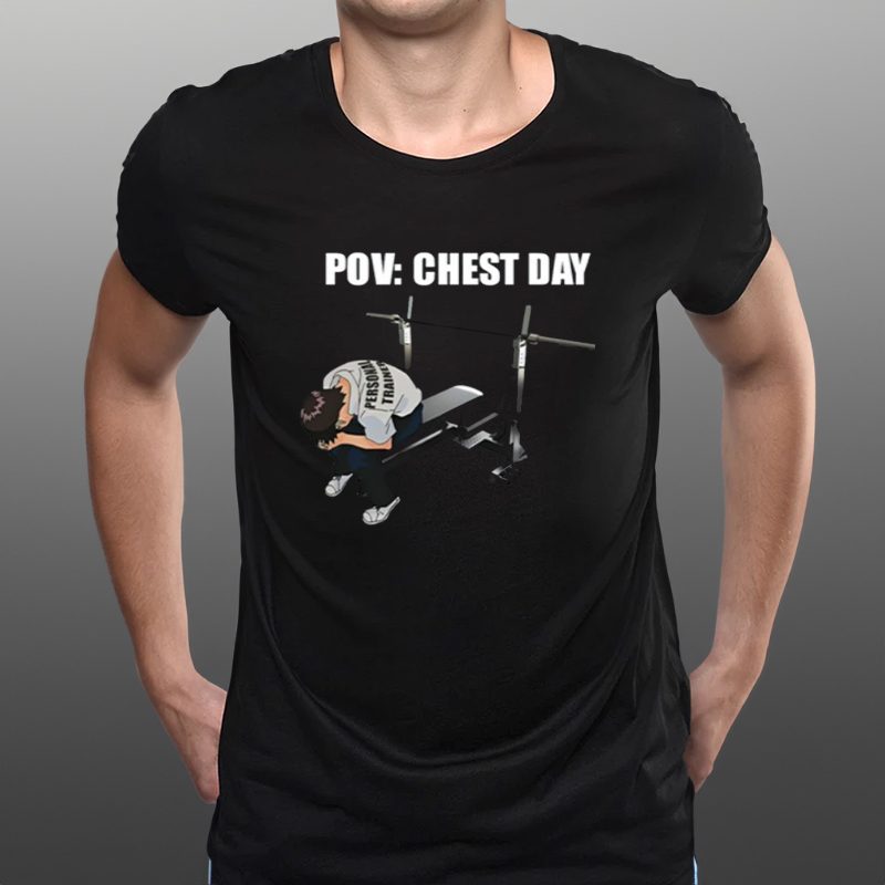 Pov Chest Day T-Shirt 4 Pov Chest Day T-Shirts