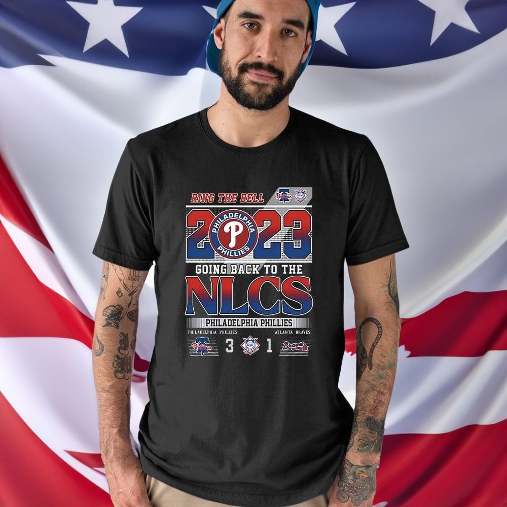 Ring The Bell 2023 Going Back To The Nlcs Philadelphia Phillies 3-1 Atlanta Braves Shirt 4 Ring The Bell 2023 Going Back To The Nlcs Philadelphia Phillies 3-1 Atlanta Braves Shirts