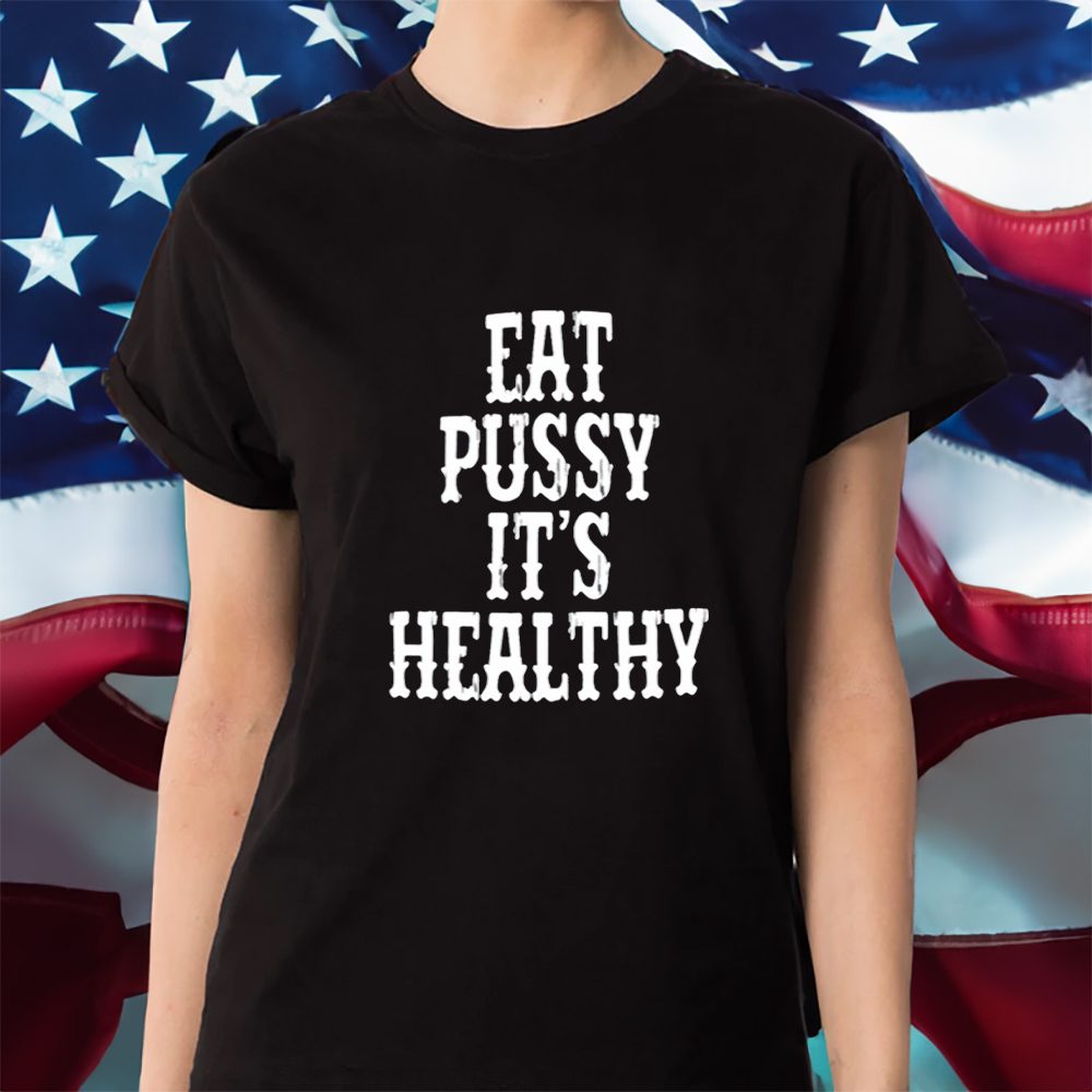 Rockstar Eat Pussy It's Healthy T-Shirt 4 Rockstar Eat Pussy It's Healthy Shirt