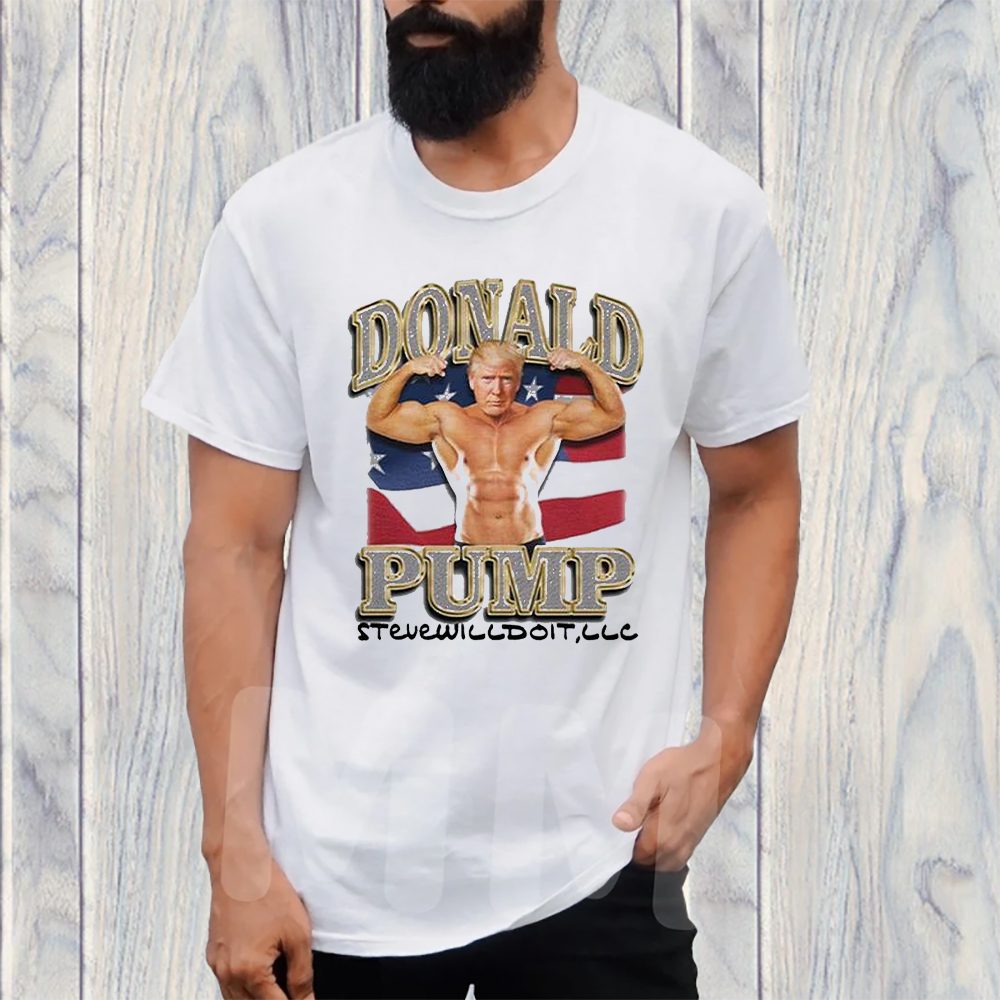 Steve Will Do It Donald Pump T-Shirt 4 Steve Will Do It Donald Pump TShirt