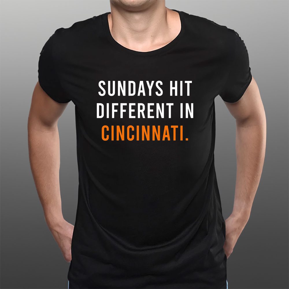 Sundays Hit Different In Cincinnati Bengals T-Shirt 4 Sundays Hit Different In Cincinnati Bengals T-Shirts
