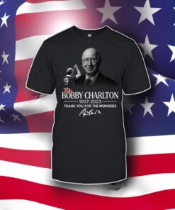 Thank You For The Memories Sir Bobby Charlton 1937 – 2023 T-Shirt