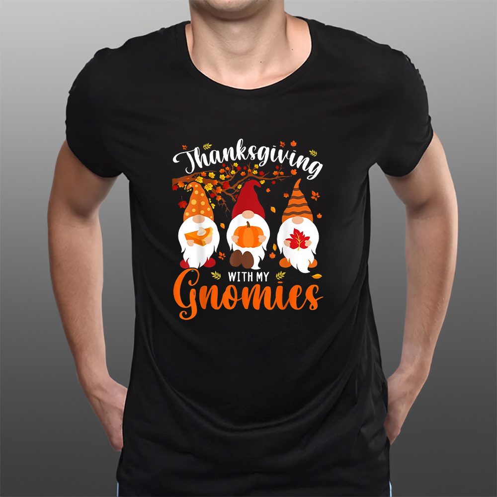 Thanksgiving With My Gnomies Funny Autumn Gnomes T-Shirt 4 Thanksgiving With My Gnomies Funny Autumn Gnomes T-Shirts