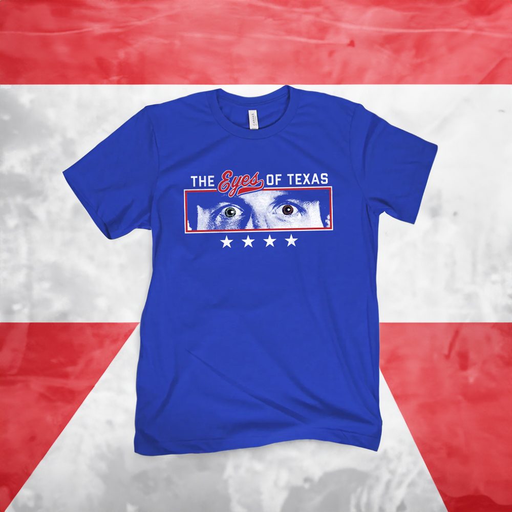 The Eyes of Texas Shirt 4 The Eyes of Texas T-Shirt
