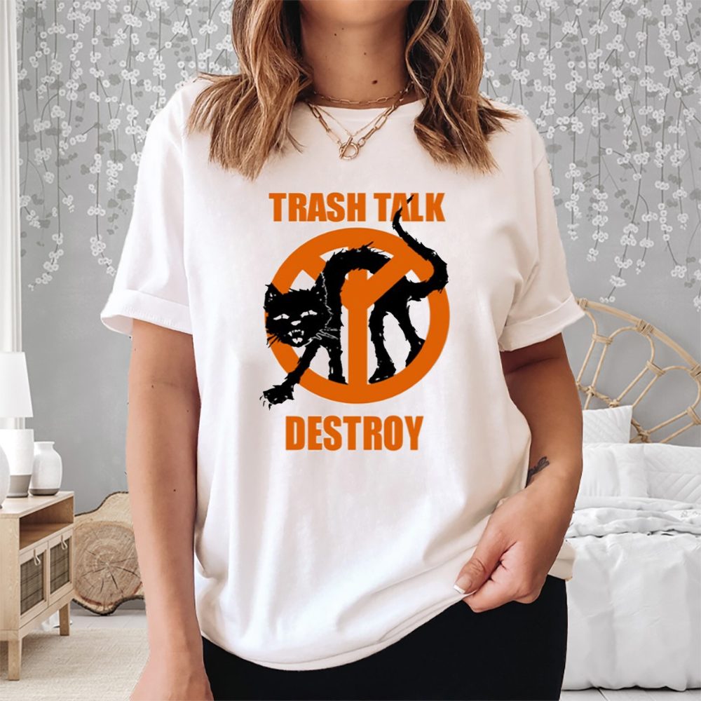Trash Talk Destroy Cat T-Shirt 4 Trash Talk Destroy Cat Shirt