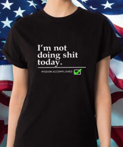 Travis Kelce I’m Not Doing Shit Today Shirts