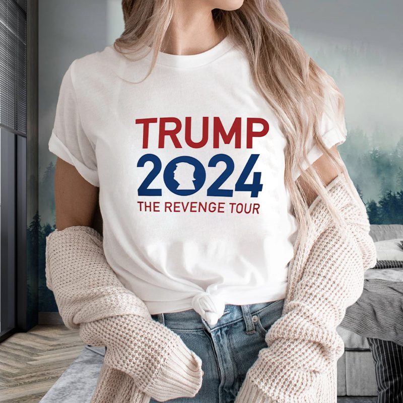 Trump 2024: The Revenge Tour T-Shirt 4 Trump 2024 The Revenge Tour T-Shirts