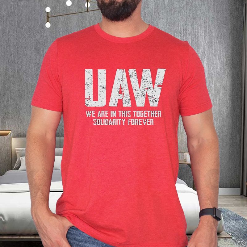 UAW Strike United Auto Workers Union T-Shirt 4 UAW Strike United Auto Workers Union T-Shirts