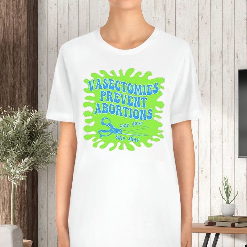 Vasectomies Prevent Abortions Snip Snap T-Shirt 4 Vasectomies Prevent Abortions Snip Snap TShirt