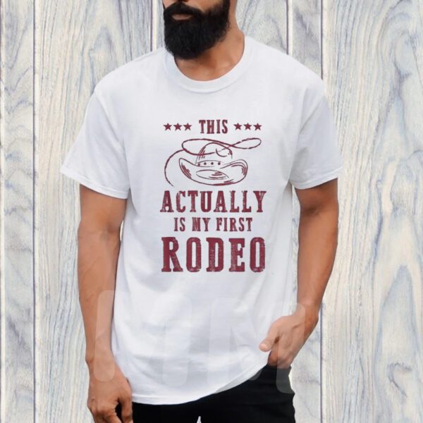 Vintage This Actually Is My First Rodeo T-Shirt