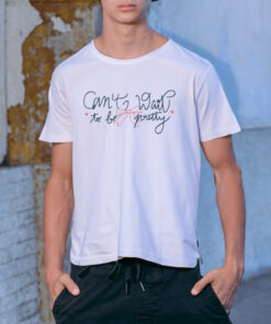 Can't Wait To Be Pretty-Unisex T-Shirt
