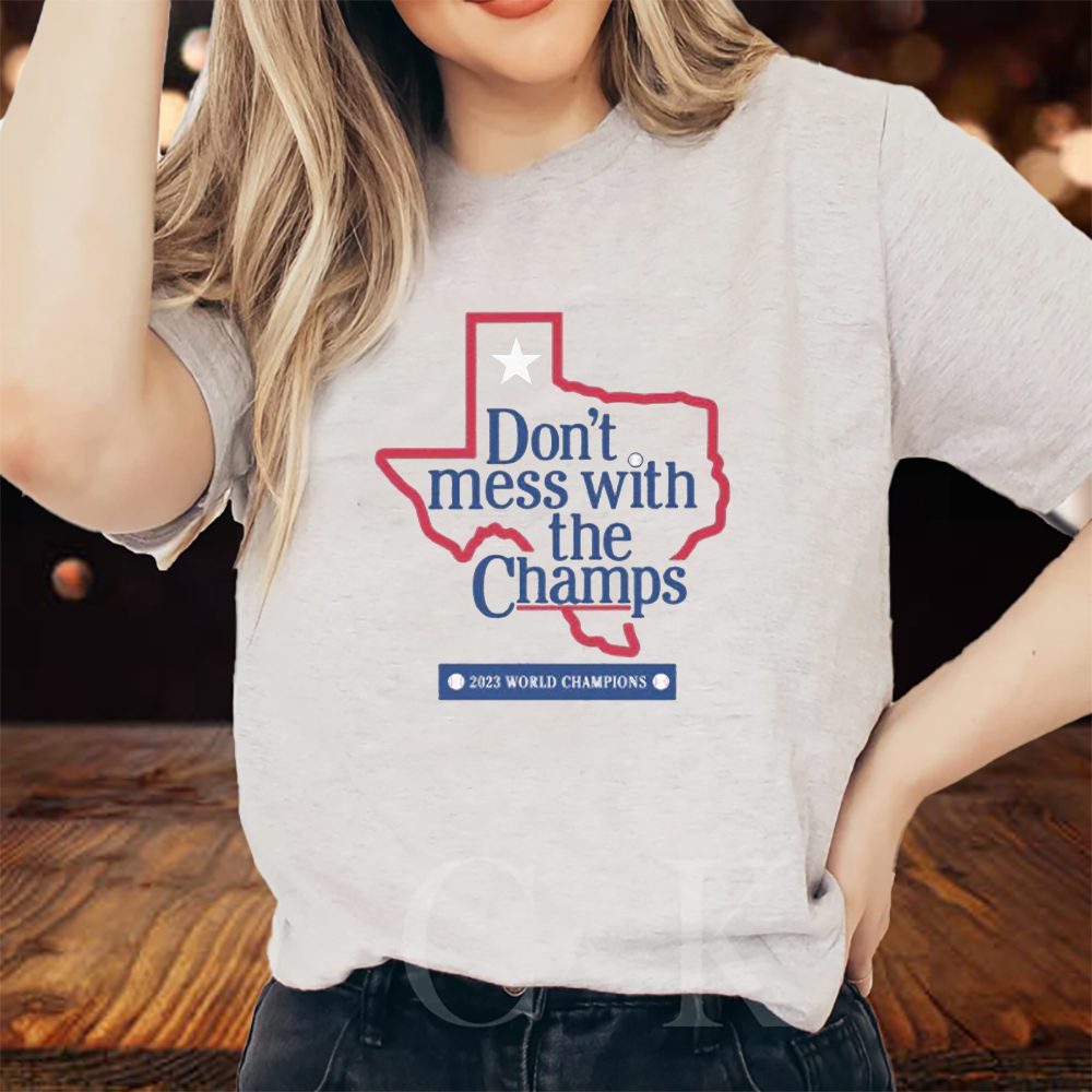 DON'T MESS WITH THE CHAMPS T-Shirt 4 DON'T MESS WITH THE CHAMPS T-Shirts