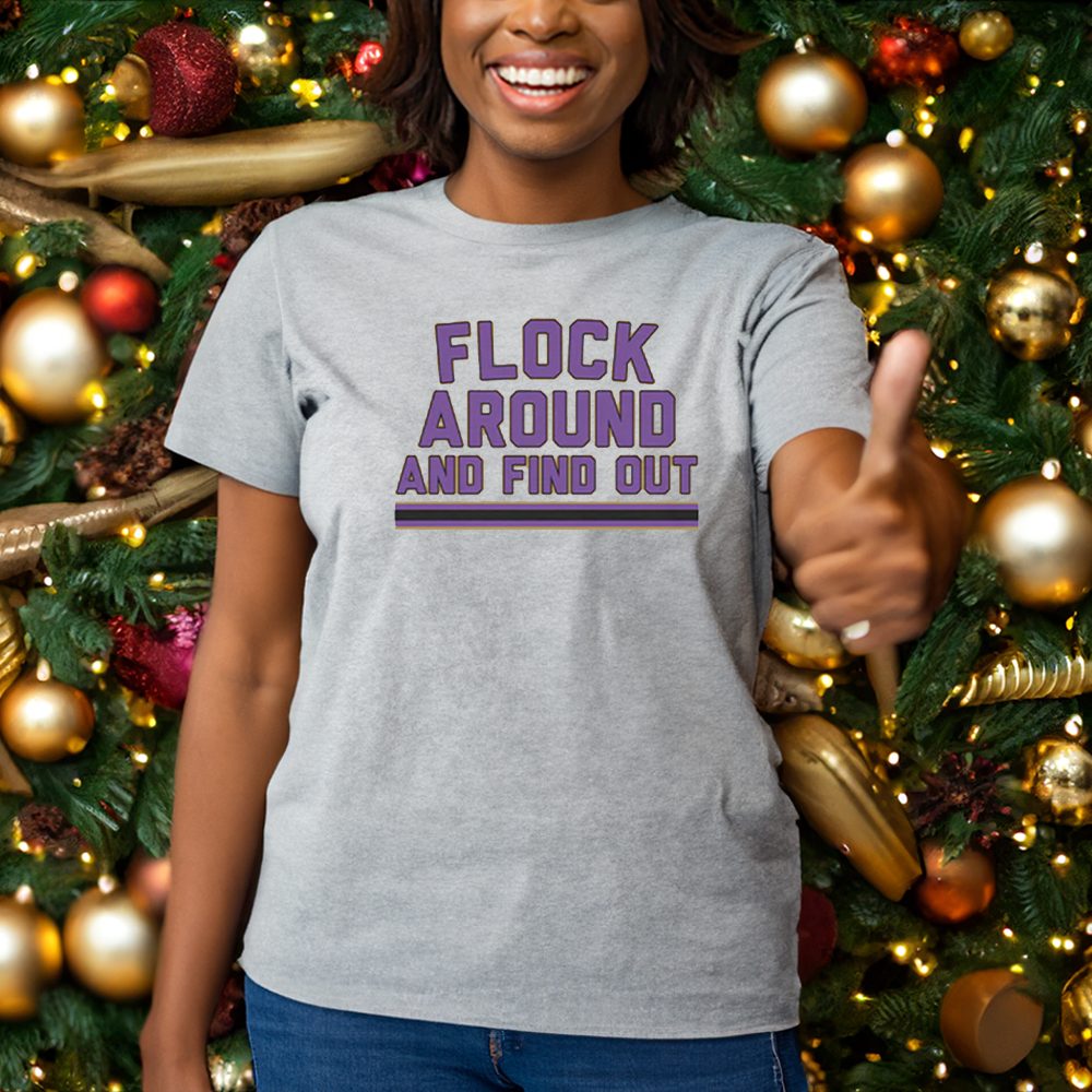 Flock Around and Find Out Shirt - Baltimore Football 4 Flock Around and Find Out Shirts - Baltimore Football