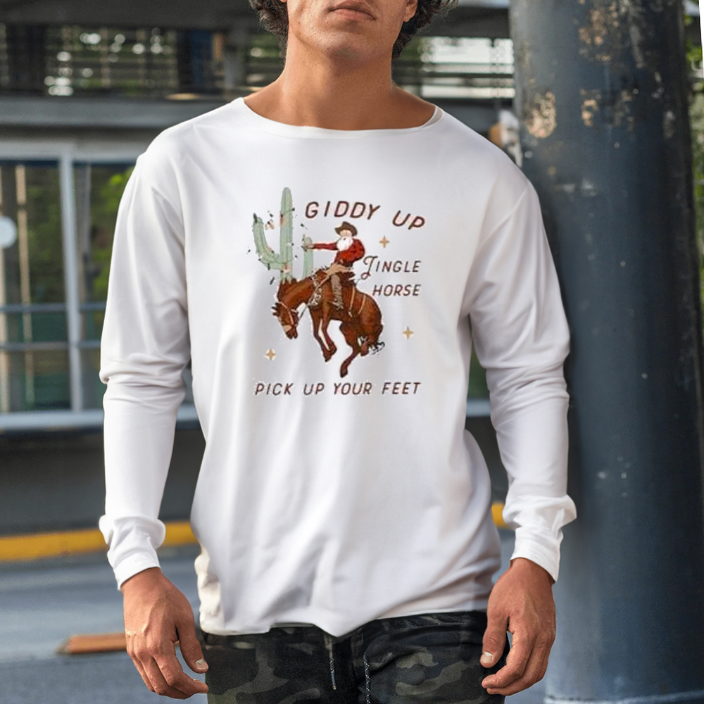 Giddy Up Jingle Horse Pick Up Your Feet Shirt 4 Giddy Up Jingle Horse Pick Up Your Feet Shirt1