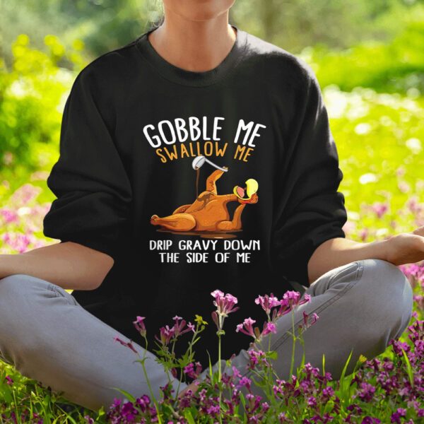 Gobble Me Swallow Me Shirt1