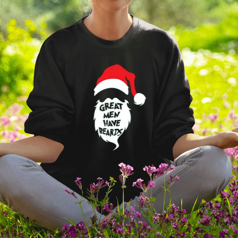 Great Men Have Beards Christmas Shirt-Unisex Sweat Shirts1