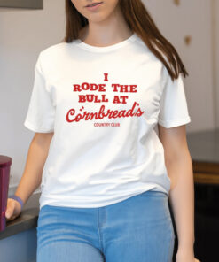 I Rode The Bull At Cornbread's Country Club Shirt-Unisex T-Shirt2
