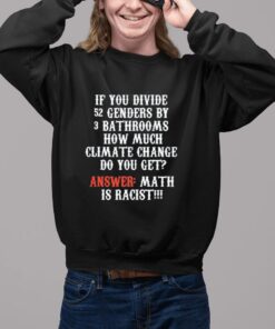 If You Divide 52 Genders By 3 Bathrooms How Much Climate Change Do You Get T-Shirt-Unisex T-Shirt2