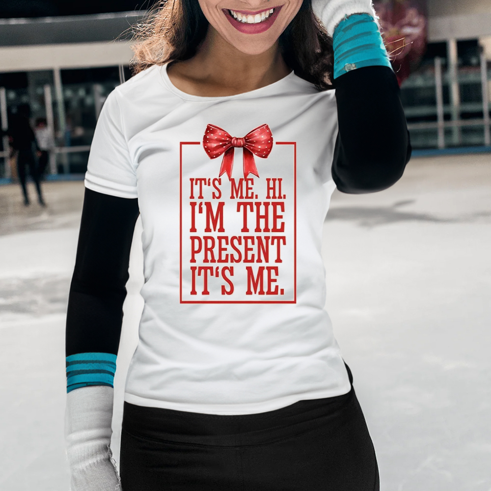 It’s Me Hi I’m The Present It’s Me Shirts