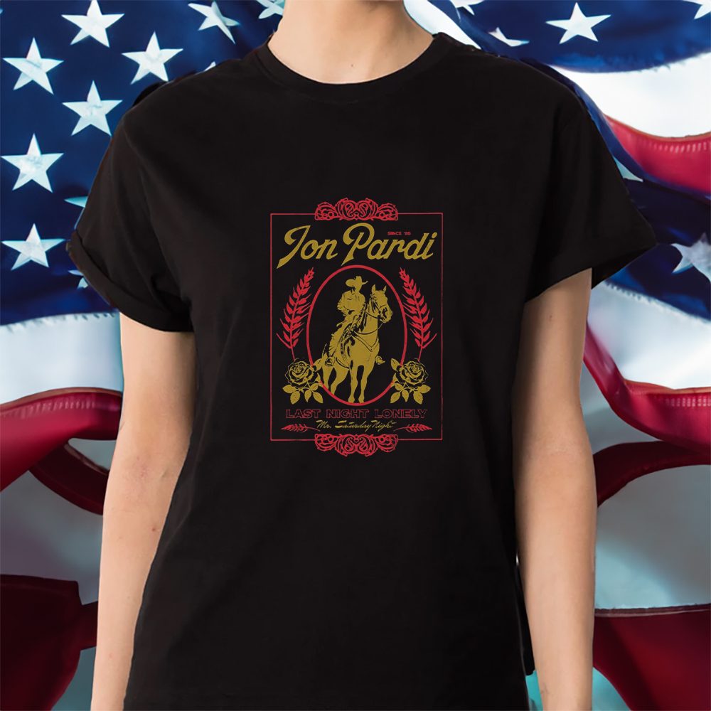 Jon Pardi Last Night Lonely Shirts