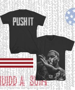 Kevin Gates Push It Shirts