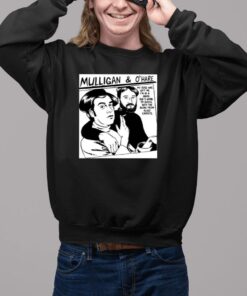 Lauren Laverne Mulligan And O’hare My Rose Has Left Me I’m In A Mood Shirt2