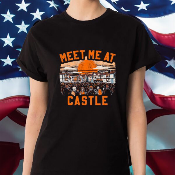 Meet Me At The Castle Shirts
