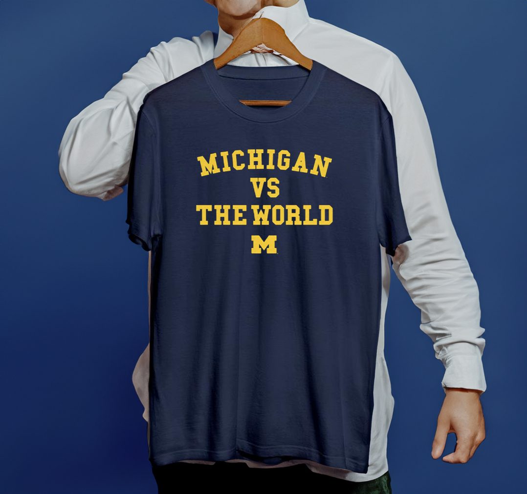 Michigan vs The World T-Shirt - Officially UM Licensed 4 Michigan vs The World Shirt - Officially UM Licensed