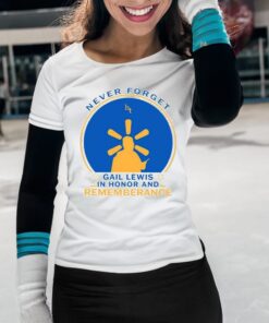 Never Forget Gail Lewis In Honor And Remembrance Shirts