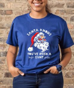 Santa Claus Knows You’ve Been A Cunt Christmas Shirt11