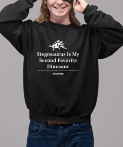 Stegosaurus Is My Second Favorite Dinosaur Shirt11