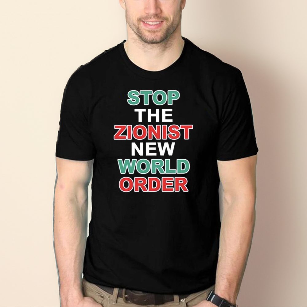 Stop The Zionist New World Order Shirts