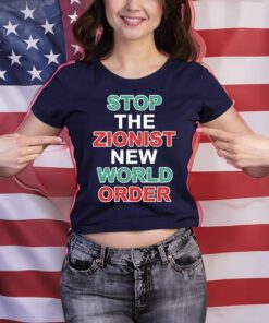 Stop The Zionist New World Order T-Shirts